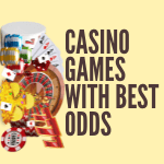 casino gaming with Best Odds