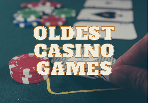 oldest casino games
