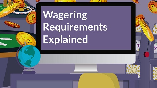 Wagering requirements explained